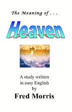 The Meaning of ...Heaven - by Fred Morris