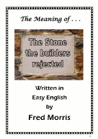 The Meaning of ... The Stone the Builders Rejected